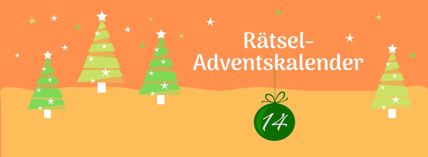 Grafik mit stilisierten Tannenbäumen auf zweifarbig orangenem Hintergrund. im rechten Drittel oben der Text: „Rätsel-Adventskalender“. Darunter hängt eine dunkelgrüne Christbaumkugel mit einer 14.